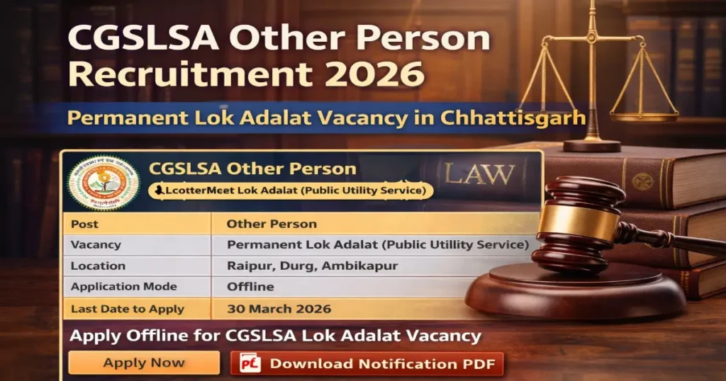 CGSLSA Other Person Recruitment 2026 Permanent Lok Adalat Vacancy in Chhattisgarh